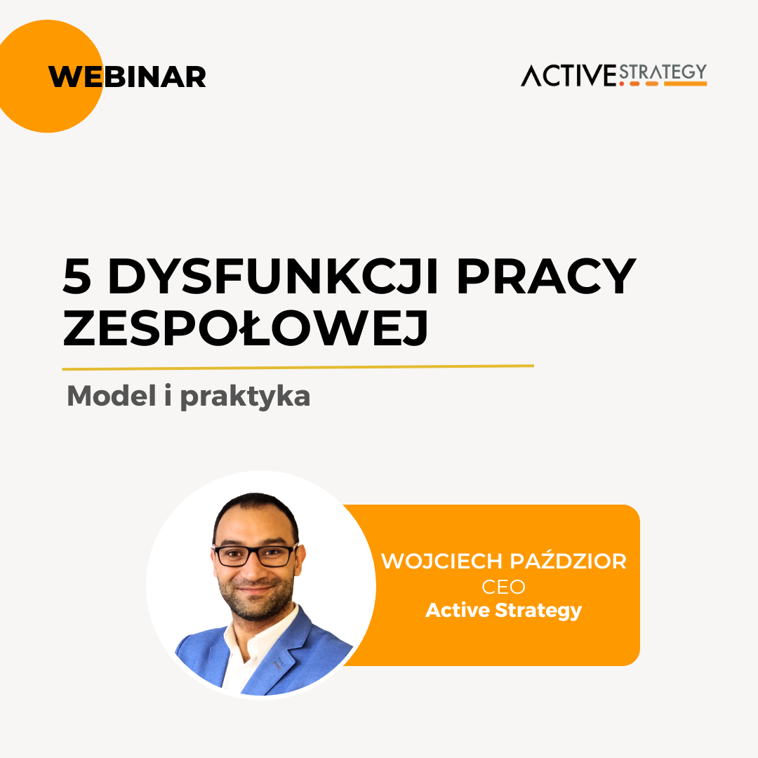 5 dysfunkcji pracy zespołowej - Patrick Lencioni | webinar Active Strategy
