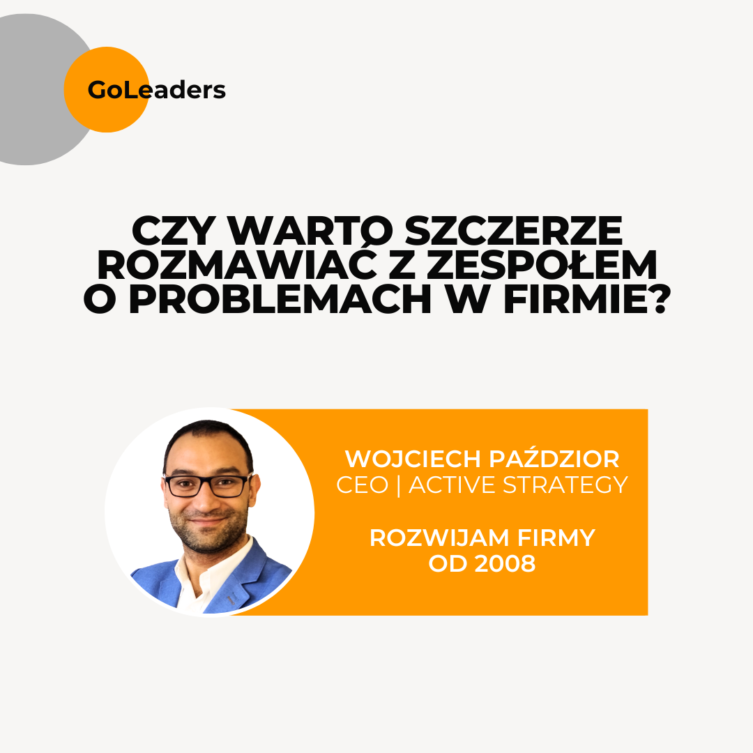 Czy warto szczerze rozmawiać z zespołem o problemach w firmie?